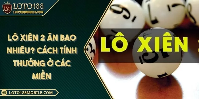 lo-xien-2-an-bao-nhieu